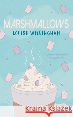 Marshmallows Louise Willingham 9781915073549 Srl Publishing