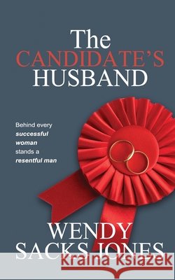 The Candidate's Husband Wendy Sack 9781915073556 Srl Publishing