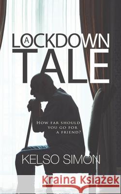 A Lockdown Tale Kelso Simon 9781915073594