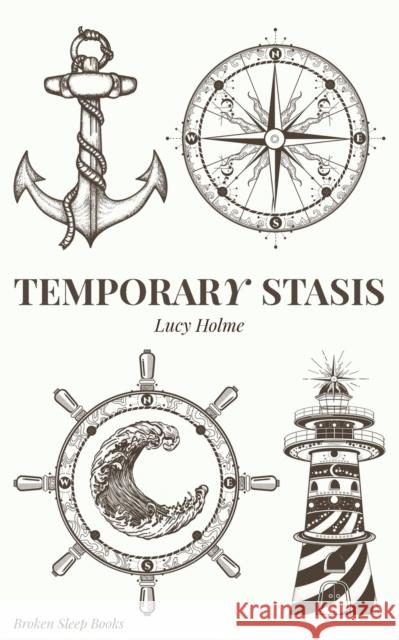 Temporary Stasis Lucy Holme 9781915079367