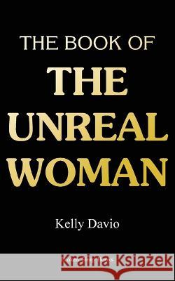 The Book of the Unreal Woman Kelly Davio 9781915079893