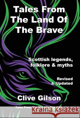 Tales From The Land Of the Brave Clive L. L. Gilson 9781915081643 Clive Gilson