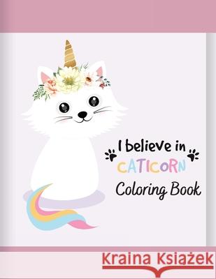 Caticorn Coloring Book: A Fun Collection of Cat Unicorns! Micky Jarvis 9781915084026 Micky Jarvis