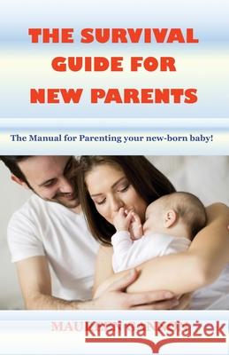 The Survival Guide for New Parents: 2022 Maureen Gannon, Ann Brady 9781915086075 Pen & Ink Designs