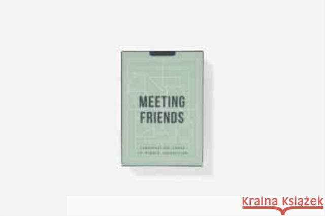 Meeting Friends: conversation cards to kindle connection The School of Life 9781915087737 The School of Life Press