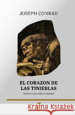 El coraz?n de las tinieblas Joseph Conrad Guillermo Tirelli 9781915088468 Rosetta Edu