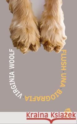 Flush: Una biograf?a Virginia Woolf Guillermo Tirelli 9781915088734 Rosetta Edu