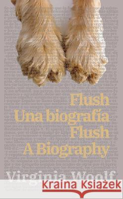 Flush: Una biograf?a - Flush: A Biography Virginia Woolf Guillermo Tirelli 9781915088758 Rosetta Edu