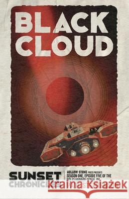 Black Cloud: Season One, Episode Five of The Sunset Chronicles Paul Stephenson 9781915093165 Hollow Stone Press