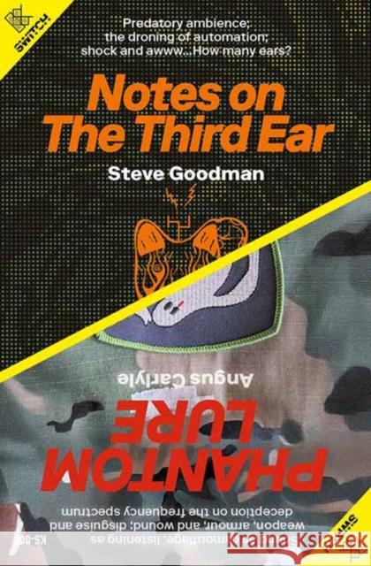 Notes on the Third Ear / Phantom Lure Angus Carlyle 9781915103208 Urbanomic