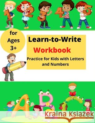 Learn-to-Write Activity Book: For Kids with Lines, Letters and Numbers │ Easy Practice for Kids ages 3+ Parker, Nikolas 9781915104434 Norbert Publishing