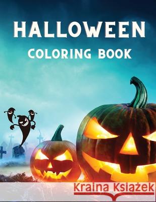 Halloween Coloring Book: For Grown Ups with Monsters, Pumpkins, Haunted Houses, and Witches │ Stress Relief Relaxation with Spooky colori Payne, Jasper 9781915104564