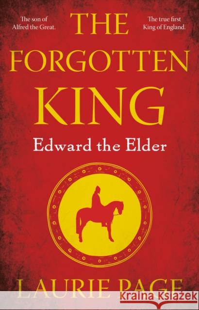 The Forgotten King: Edward the Elder Laurie Page 9781915122285 The Book Guild Ltd
