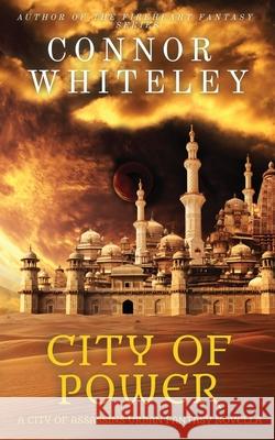 City of Power: A City of Assassins Urban Fantasy Novella Connor Whiteley 9781915127884