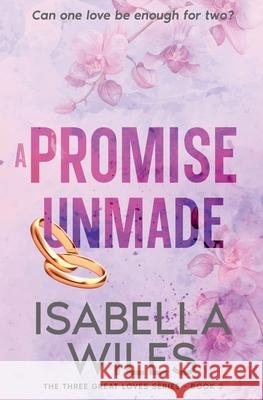 A Promise Unmade Isabella Wiles 9781915137005