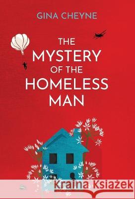 The Mystery of the Homeless Man Gina Cheyne 9781915138101 Fly Fizzi Ltd