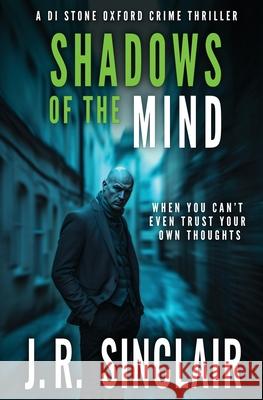 Shadows of the Mind J. R. Sinclair 9781915142184 Voice from the Clouds Ltd
