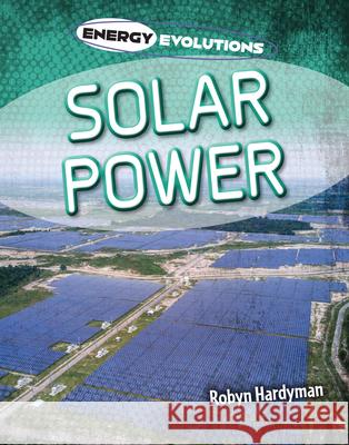 Solar Power Robyn Hardyman 9781915153043 Cheriton Children's Books