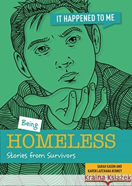 Being Homeless: Stories from Survivors Sarah Eason Karen Kenney 9781915153067 Cheriton Children's Books