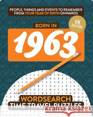 Born in 1963: Your Life in Wordsearch Puzzles Gilbert Moss   9781915154996 Big Red Button Books