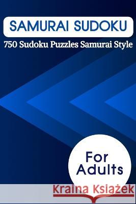 Samurai Sudoku: 750 Sudoku Puzzles Samurai Style Brain Pilates   9781915161949 Tswelelo Print