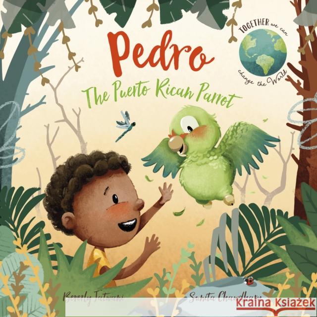 Pedro the Puerto Rican Parrot Beverly Jatwani, Sunita Chawdhary 9781915167057 New Frontier Publishing