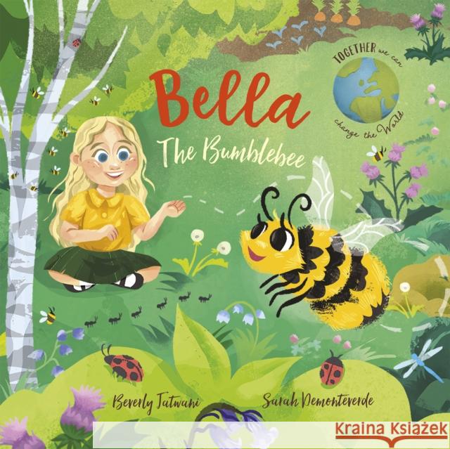 Bella the Bumblebee Beverly jatwani Sarah Demonteverde  9781915167415