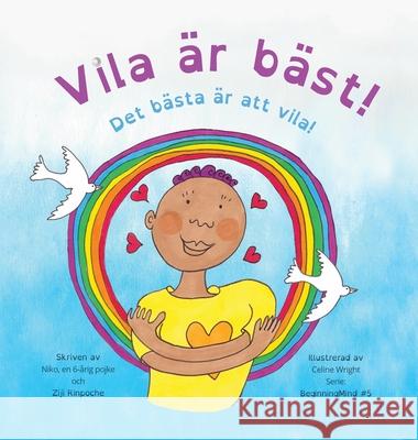 Vila är bäst!: Det bästa är att vila! (Dzogchen för barn / lär ut självkärlek och medkänsla genom sinnets natur) Rinpoche, Ziji 9781915175342 Short Moments for Kids Ltd