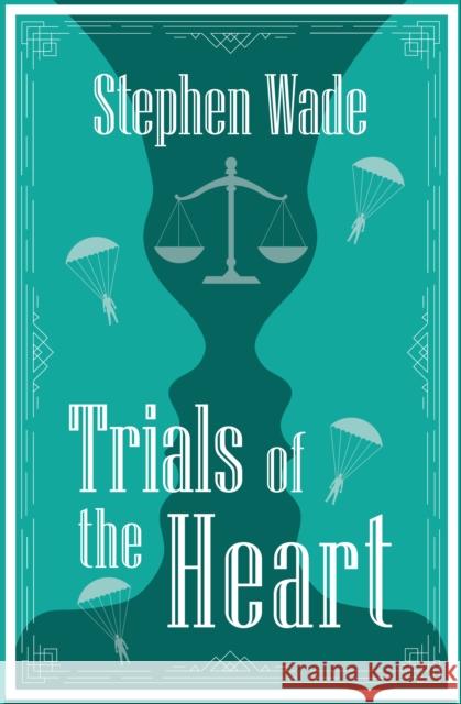 Trials of the Heart Stephen Wade 9781915179593 Northodox Press