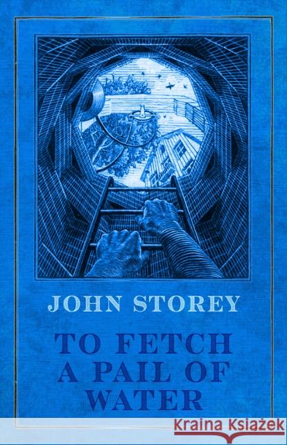 To Fetch a Pail of Water John Storey 9781915179784