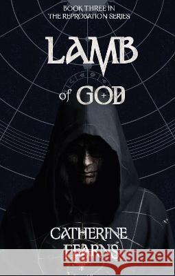 Lamb of God: A Supernatural Thriller Catherine Fearns 9781915179944 Northodox Press