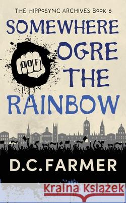 Somewhere Ogre The rainbow DC Farmer 9781915185419 Wyrmwood Books