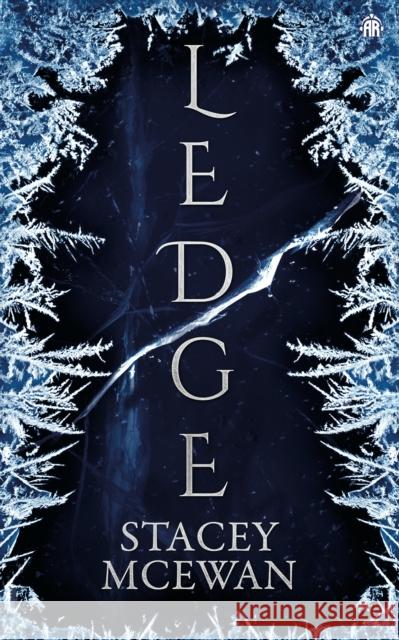 Ledge: The Glacian Trilogy, Book I Stacey McEwan 9781915202161 Watkins Media Limited