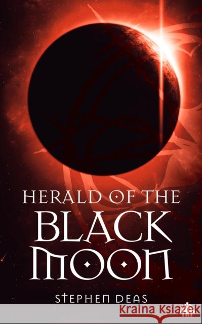 Herald of the Black Moon: Black Moon, Book III Stephen Deas 9781915202659 Watkins Media Limited