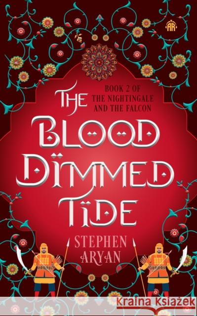 The Blood Dimmed Tide: Book II of The Nightingale and the Falcon Stephen Aryan 9781915202864 Watkins Media Limited