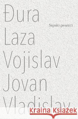 Đura Laza Vojislav Jovan Vladislav Buinac, Daniel 9781915204066 Globland Books