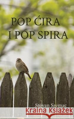 Pop Ćira i pop Spira Sremac, Stevan 9781915204257 Globland Books