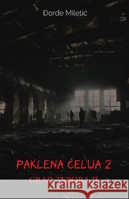 Paklena celija 2 Djordje Miletic 9781915204981 Globland Books