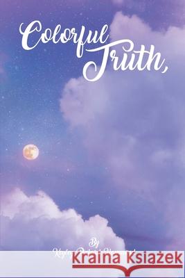 Colorful Truth A Poetry Collection Keyley Pickard 9781915206473