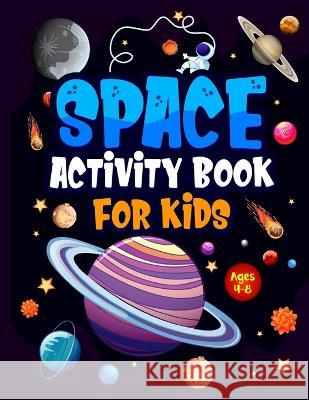 Space Activity Book for Kids ages 4-8: Jumbo Workbook for Children. Guaranteed Fun! Facts & Activities About the Planets, Solar System, Astronauts, Ro Jones, Hackney And 9781915216434 Hackney and Jones