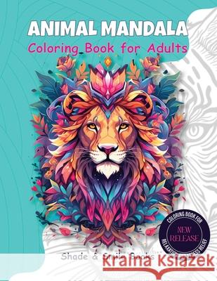 Animal Mandala Coloring Book for Adults Shade &. Smile Books 9781915217486 NS Publishing Ltd
