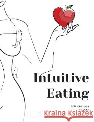 Intuitive Eating Lucia Bartoli   9781915229694 Clink Street Publishing