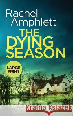 The Dying Season: A gripping crime thriller Rachel Amphlett 9781915231154 Saxon Publishing