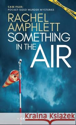 Something in the Air: A short crime fiction story Rachel Amphlett 9781915231475 Saxon Publishing