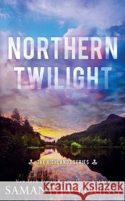 Northern Twilight: Alternative Cover Edition Samantha Young 9781915243263 Samantha Young