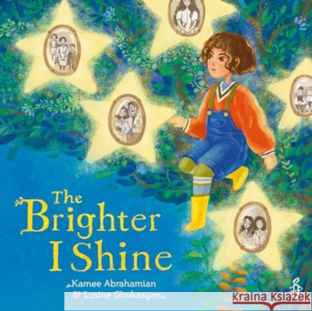 The Brighter I Shine Kamee Abrahamian Lusine Ghukasyan 9781915244833 Lantana Publishing