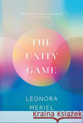 The Unity Game Leonora Meriel   9781915245267 Granite Cloud