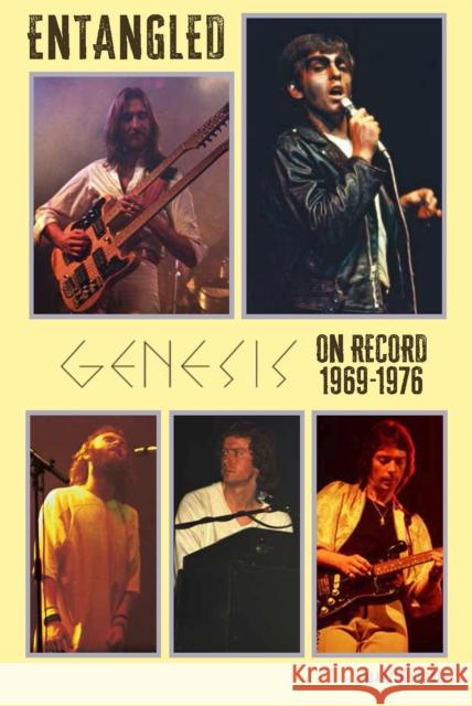 Entangled: Genesis On Record 1969-1976 Martin Popoff 9781915246622