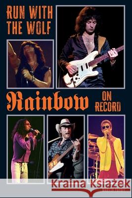 Run With The Wolf: Rainbow On Record Martin Popoff 9781915246646 Wymer Publishing