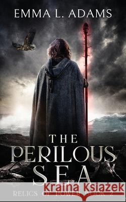 The Perilous Sea Emma L. Adams 9781915250025 Emma Adams